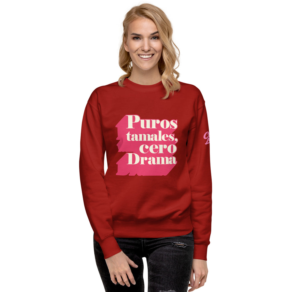 Puros tamales, Cero drama - Unisex Sweatshirt