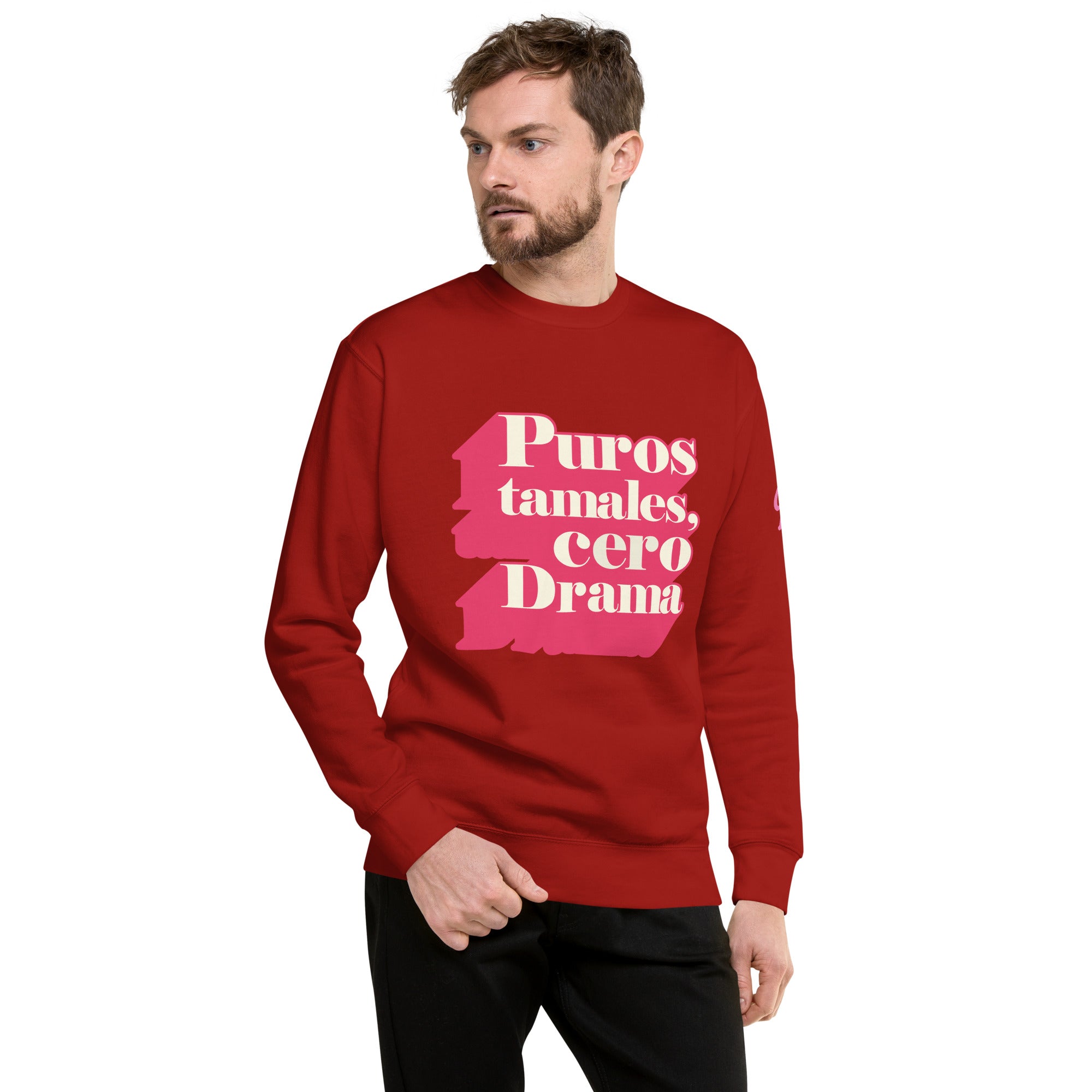 Puros tamales, Cero drama - Unisex Sweatshirt