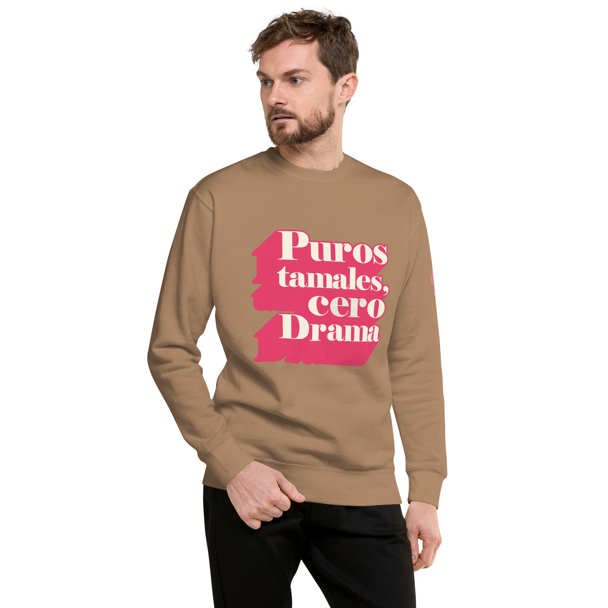 Puros tamales, Cero drama - Unisex Sweatshirt
