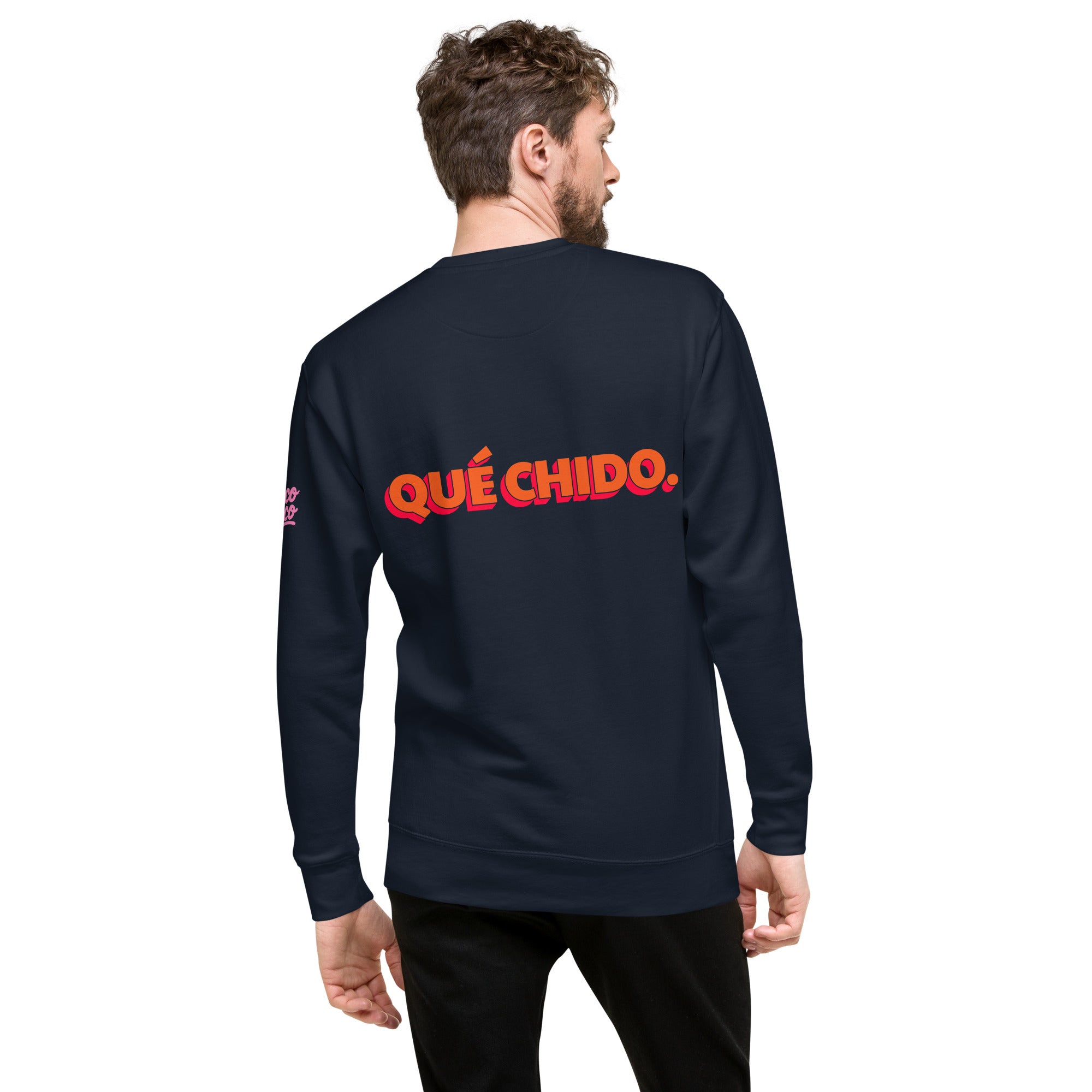 ¡Qué chido! - Unisex Sweatshirt