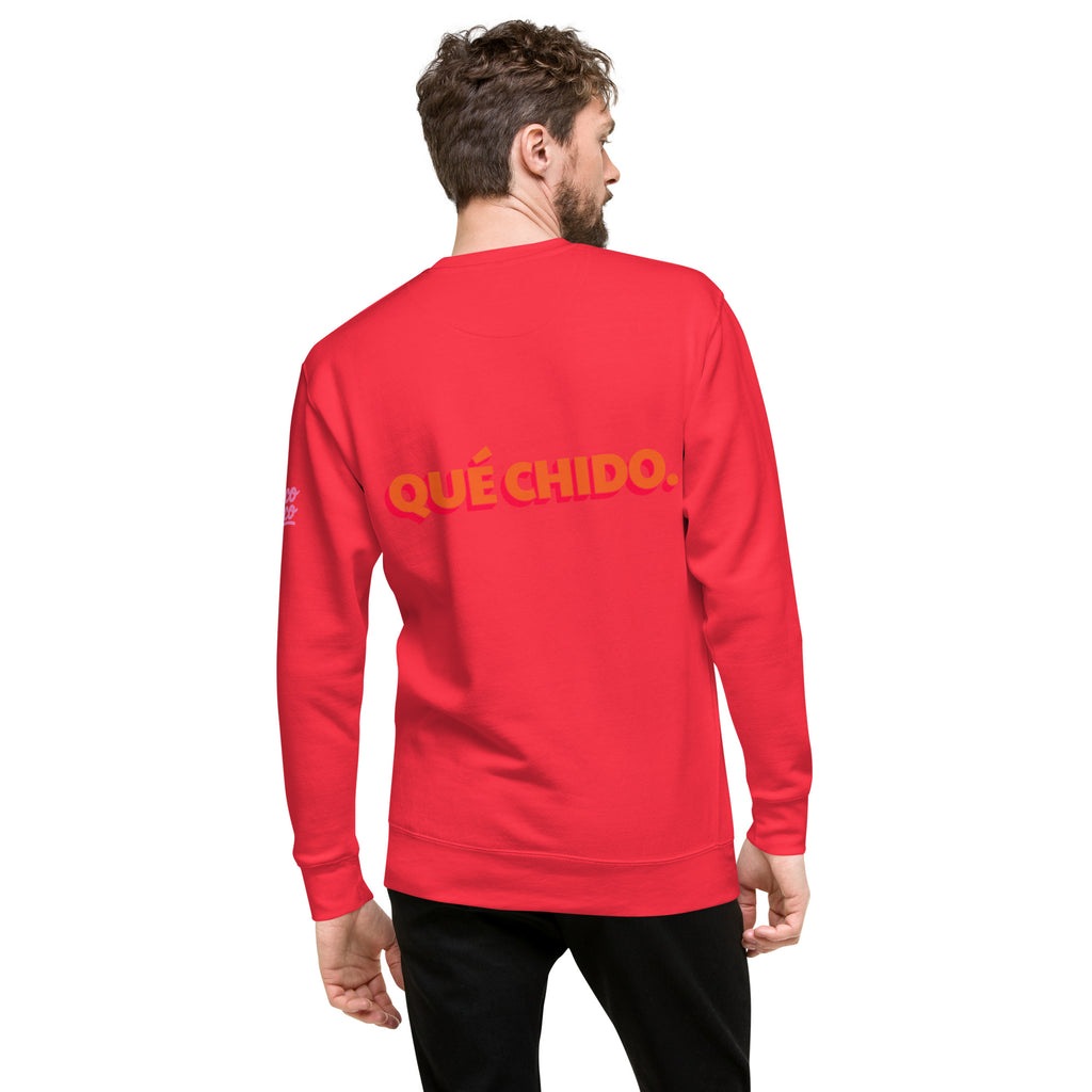 ¡Qué chido! - Unisex Sweatshirt