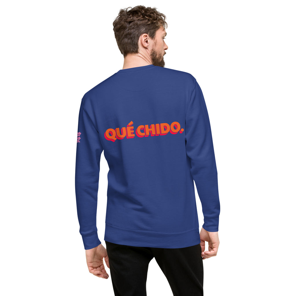 ¡Qué chido! - Unisex Sweatshirt