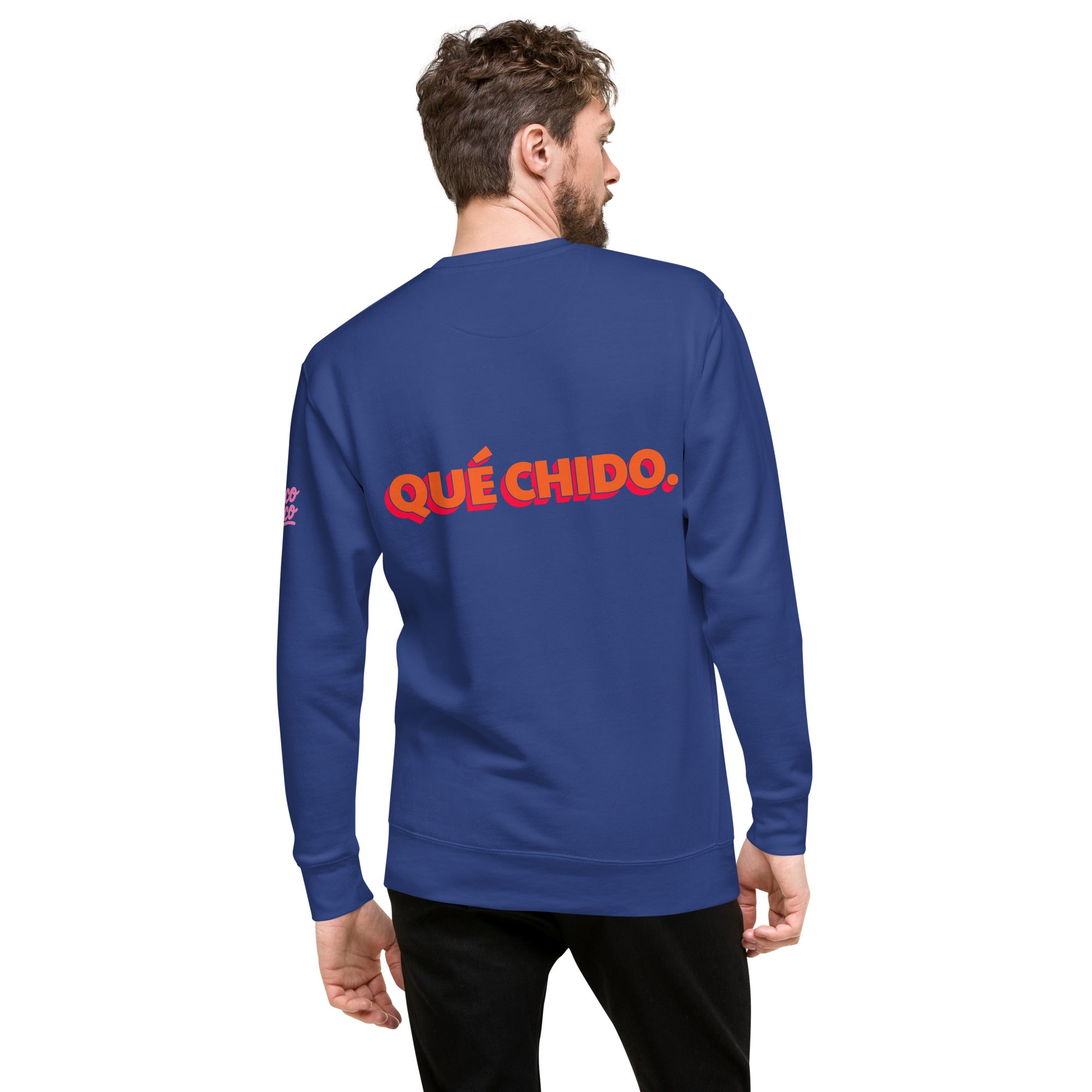 ¡Qué chido! - Unisex Sweatshirt