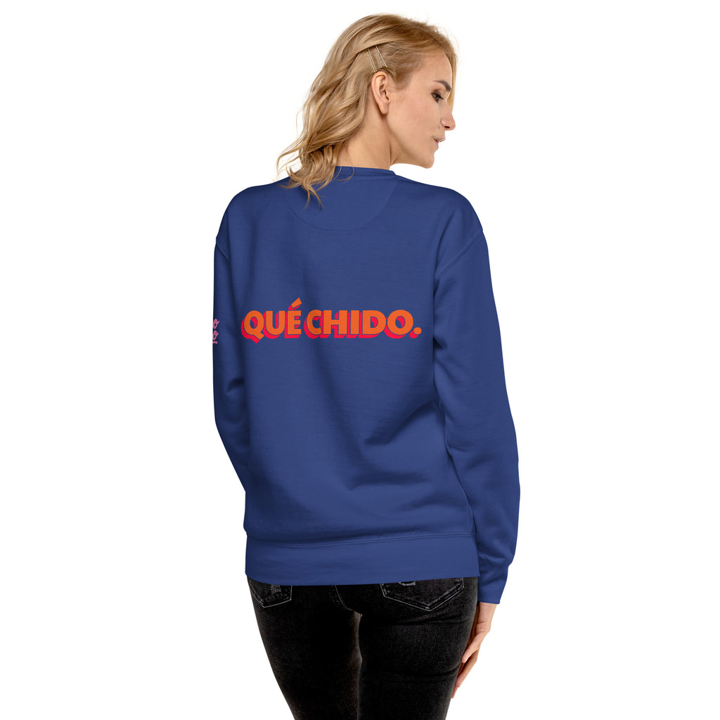 ¡Qué chido! - Unisex Sweatshirt